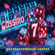 garotascomlocal santos